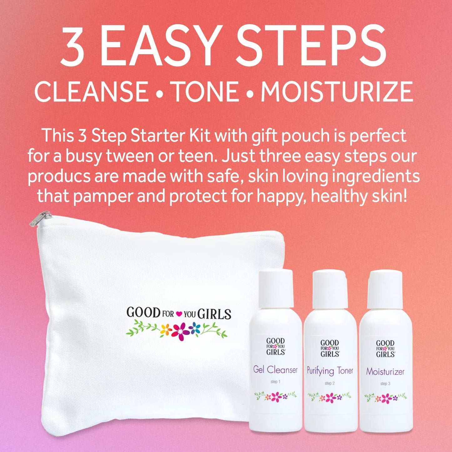 Good For You Girls Three-Step Skincare Kit for Girls, Preteens, Teens. Safe, Natural, Plant-Based ingredients. Vegan & Gluten-Free | 3 Piece, 2 oz ea.