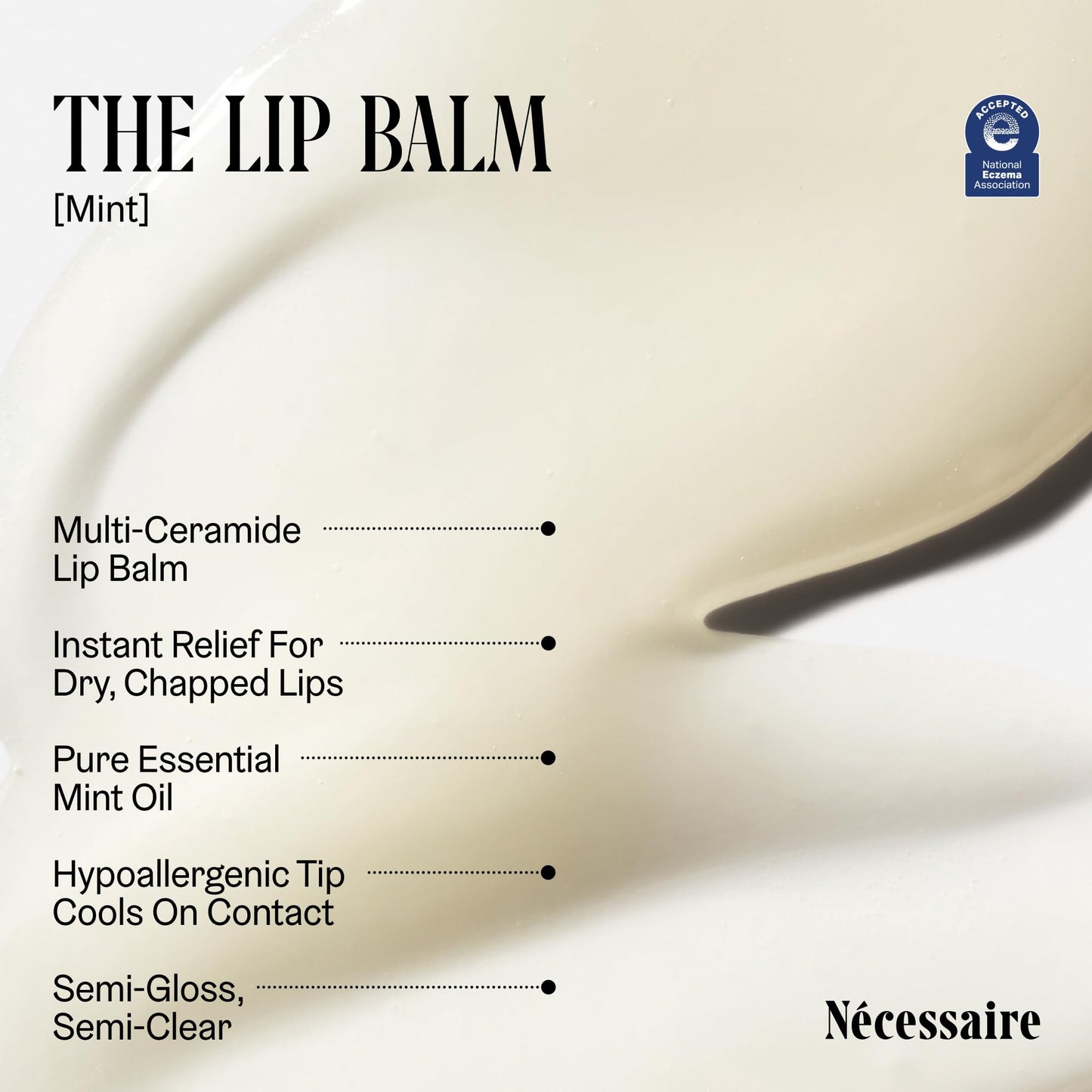 Nécessaire The Lip Balm | Hydrating Lip Balm for Women and Men, Clear, Mint, Multi-Ceramide, Treatment Balm | Instant Relief for Dry, Chapped Lips | Cooling Hypoallergenic Tip | Non-Sticky (0.5 fl oz)