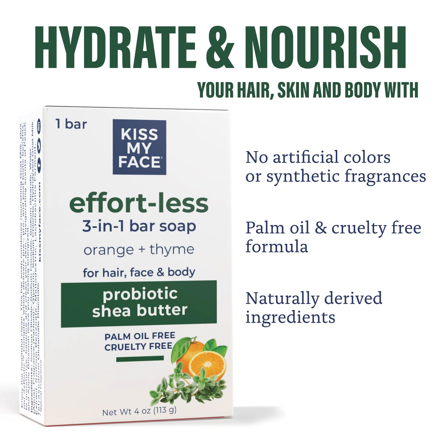 Kiss My Face Effort-Less 3-in-1 Bar Soap - Orange + Thyme - Probiotic Bar Soap for Face, Hair, and Body with Shea Butter - Palm Oil-Free and Cruelty-Free Soap (Orange + Thyme, Pack of 1)