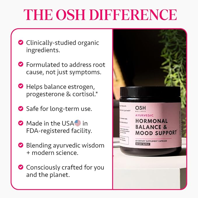 Ayurvedic Hormone Balance for Women | Cortisol Manager | Regulates Estrogen | Made in USA | Ashwagandha, Rhodiola, & Shatavari | Mood, Energy, & Sleep Support | Stress Relief | 60 Ct. - OSH Wellness